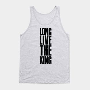 Long live th eking Tank Top